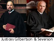Justices Gilbertson and Severson